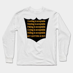 I’m No Quitter Long Sleeve T-Shirt